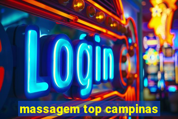 massagem top campinas